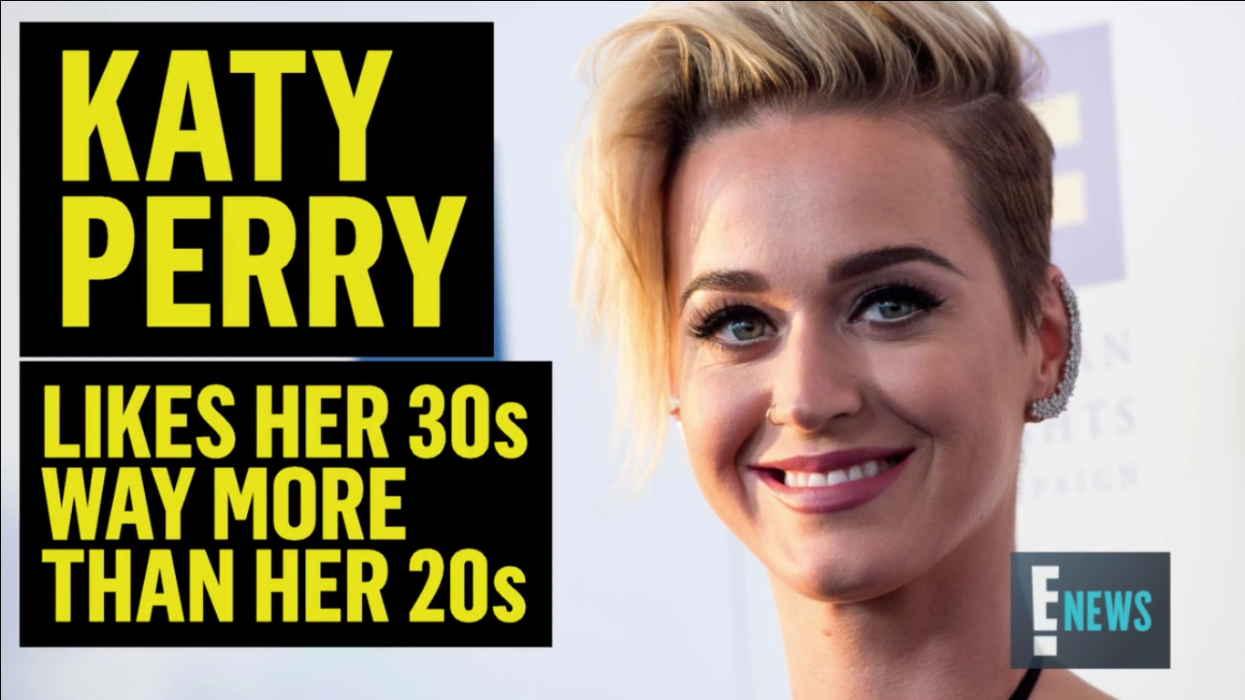 Katy Perry Loves Being in Her 30s